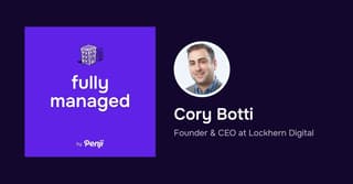 [Fully Managed] Cory Botti Ep. 78