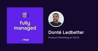 [Fully Managed] Donté Ledbetter from VSCO Ep. 48