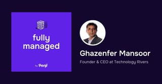 [Fully Managed] Ghazenfer Mansoor from Technology Rivers Ep. 66