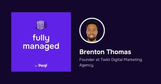 [Fully Managed] Brenton Thomas of Twibi Digital Marketing Agency Ep. 134