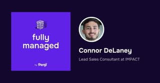 [Fully Managed] Connor DeLaney from IMPACT Plus Ep. 153