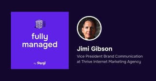 [Fully Managed] Jimi Gibson from Thrive Agency EP 124