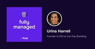 [Fully Managed] Urina Harell from Vox Pop Branding  Ep. 162