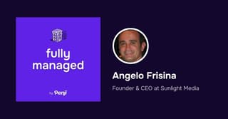 [Fully Managed] Angelo Frisina from Sunlight Media Ep. 187