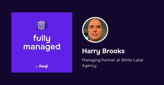 Fully-Managed: Episode 208- Harry Brooks from White Label Agency