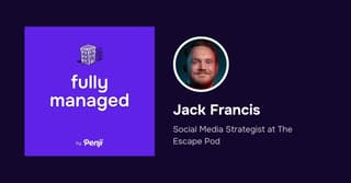 [Fully Managed] Jack Francis from The Escape Pod Ep. 191