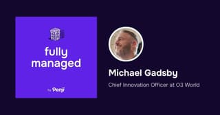 [Fully Managed] Michael Gadbsy from O3 World Ep. 198