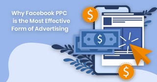 Why Facebook PPC is the Most Effective Form of Advertising (with examples)