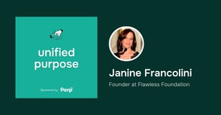 [Unified Purpose] Janine Francolini Ep. 11
