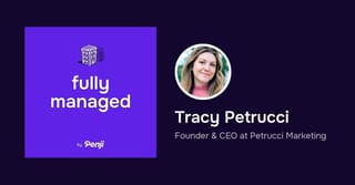 [Fully Managed] Tracy Petrucci Ep. 79