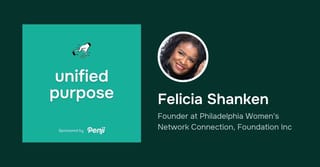 [Unified Purpose] Felicia Shanken from Philadelphia Women’s Network Connection Ep. 14