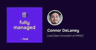 [Fully Managed] Connor DeLaney from IMPACT Plus Ep. 153