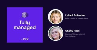 [Fully Managed] Leilani Fallentine and Charly Frisk from Time for Better Ep. 188